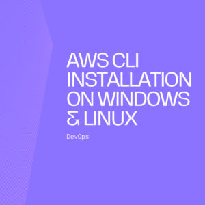 AWS CLI installation on windows & Linux