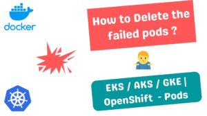 k8s - Delete the failed pods